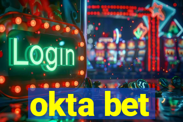 okta bet